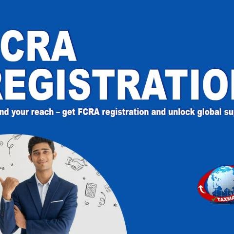 FCRA Registration: A Guide to Foreign Contribution Regulation Act in India