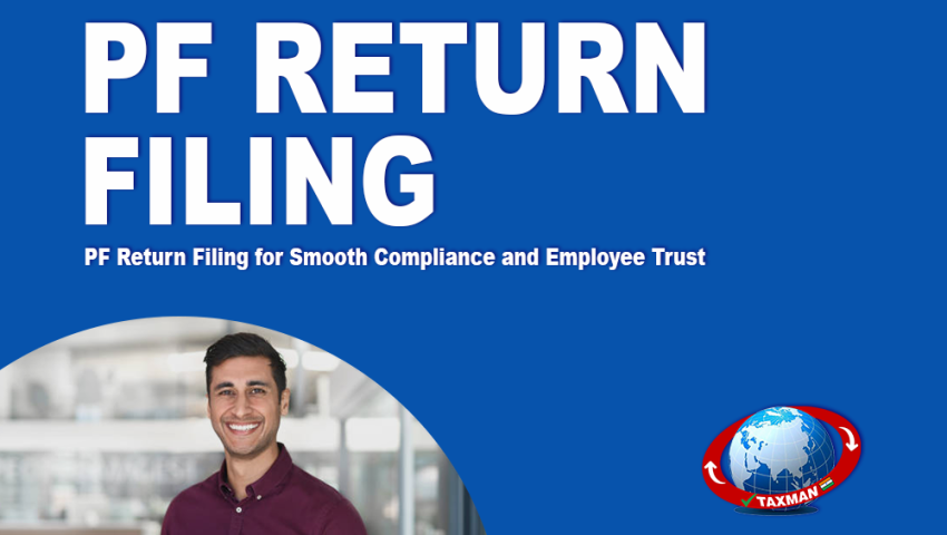 A Comprehensive Guide to PF & ESI Return Filing: Ensuring Compliance and Efficiency