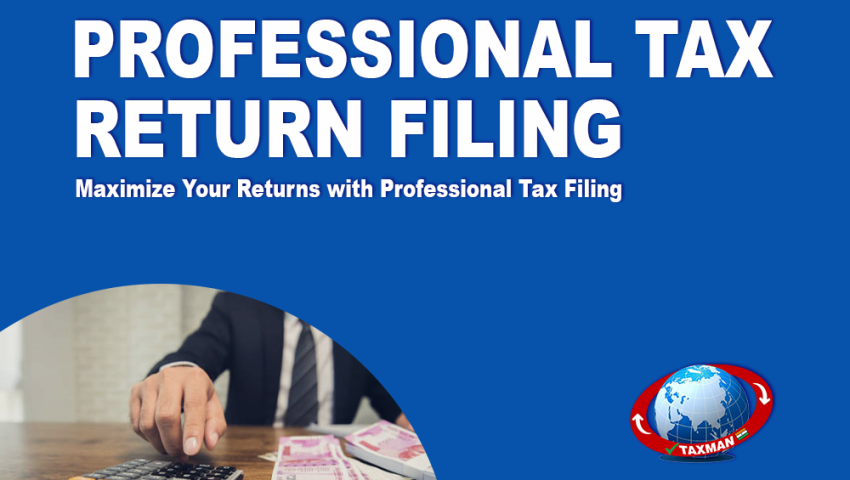 A Complete Guide to Professional Tax Return Filing: Stay Compliant and Avoid Penalties