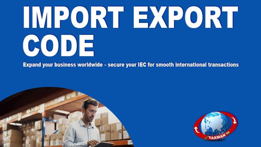 How to Obtain an Import Export Code (IEC) for Your Business
